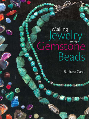 cover image of Making Jewelry with Gemstone Beads